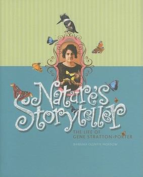 Hardcover Nature's Storyteller: The Life of Gene Stratton-Porter Book