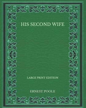 His Second Wife - Large Print Edition