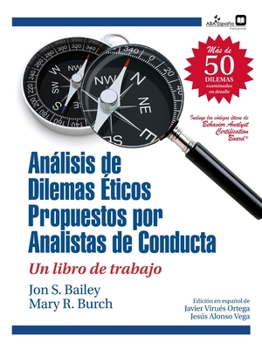 Paperback Dilemas éticos propuestos por analistas de conducta: Un libro de trabajo [Spanish] Book
