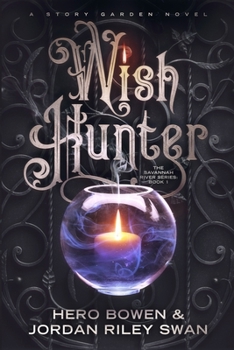 Wish Hunter - Book #1 of the Savannah River