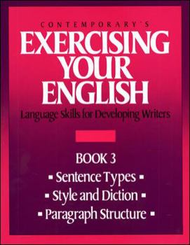Paperback Exercising Your English Bk. 3: Sentence Types, Style and Diction, Paragraph Structure Book