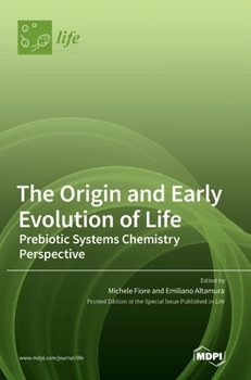 Hardcover The Origin and Early Evolution of Life: Prebiotic Systems Chemistry Perspective Book