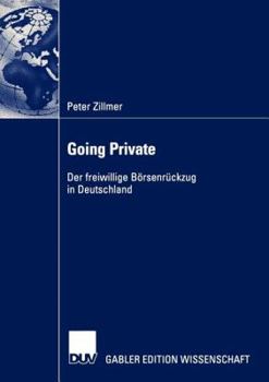 Paperback Going Private: Der Freiwillige Börsenrückzug in Deutschland [German] Book