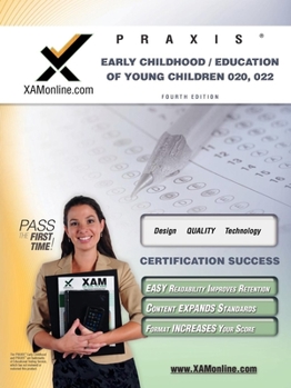 Paperback Praxis Early Childhood/Education of Young Children 020, 022 Teacher Certification Test Prep Study Guide Book