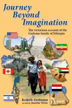 Paperback Journey Beyond Imagination (The victorious account of the Gedamu family of Ethiopia) Book