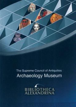 Paperback Bibliotheca Alexandrina: The Archaeology Museum Book