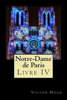 Paperback Notre-Dame de Paris (Livre IV) [French] Book