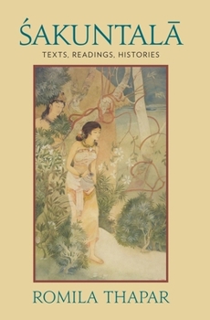 Hardcover Sakuntala: Texts, Readings, Histories Book