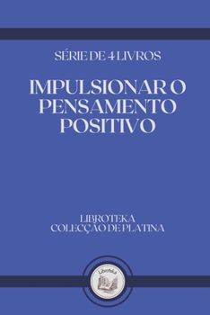 Paperback Impulsionar O Pensamento Positivo: s?rie de 4 livros [Portuguese] Book