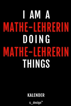 Kalender für Mathe-Lehrer / Mathe-Lehrerin: Immerwährender Kalender / 365 Tage Tagebuch / Journal [3 Tage pro Seite] für Notizen, Planung / Planungen / Planer, Erinnerungen, Sprüche (German Edition)