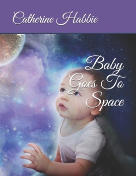 Paperback Baby Goes To Space Book