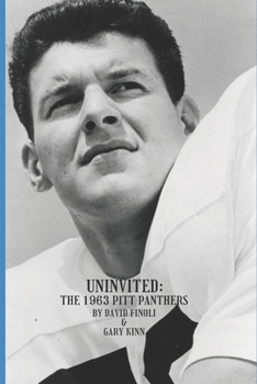 Paperback Uninvited: The 1963 Pitt Panthers Book