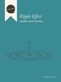 Paperback Ripple Effect: Building a Life of Influence, Facilitator's Guide Book