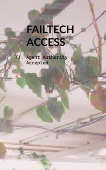 Paperback FAILTECH Access: Agent Authority Accepted Book