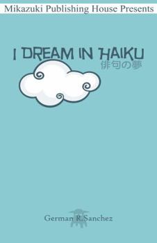 Paperback I Dream in Haiku: Book of Haiku Book