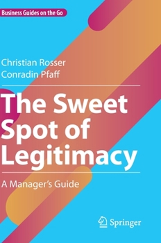 Hardcover The Sweet Spot of Legitimacy: A Manager's Guide Book