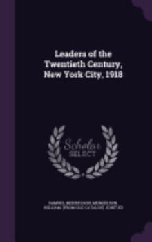 Hardcover Leaders of the Twentieth Century, New York City, 1918 Book