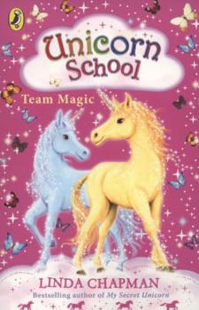 Team Magic (Unicorn School) - Book #6 of the Unicorn School
