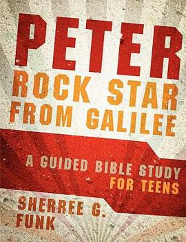 Paperback Peter: Rock Star from Galilee: A Guided Bible Study for Teens Book