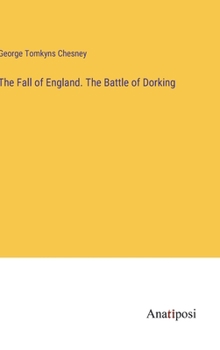 Hardcover The Fall of England. The Battle of Dorking Book