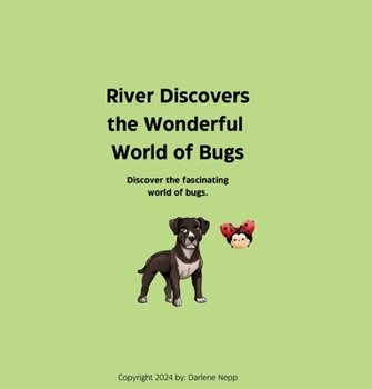 River Discovers the Wonderful World of Bugs (River's Adventures)