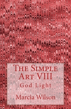 Paperback The Simple Art VIII: God Light Book
