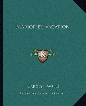 Marjorie's Vacation - Book #1 of the Marjorie Maynard