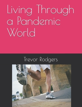 Paperback Living Through a Pandemic World Book