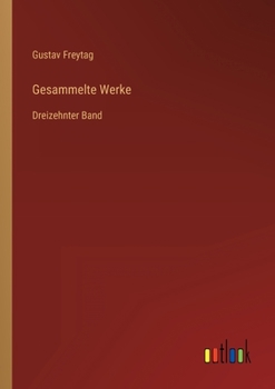 Paperback Gesammelte Werke: Dreizehnter Band [German] Book