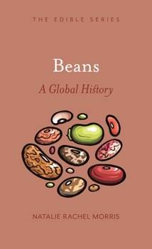 Beans: A Global History - Book  of the Edible