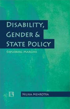 Hardcover Disability, Gender & State Policy: Exploring Margins Book