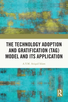 Paperback The Technology Adoption and Gratification (TAG) Model and Its Application Book