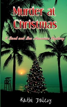 Murder at Christmas - Book #4 of the Sand and Sea Hawaiian Mystery