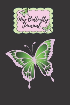 My Butterfly Journal: Pink and green butterfly on black. A pretty girlie lined undated journal diary to write down all your thoughts, ideas, and dreams.