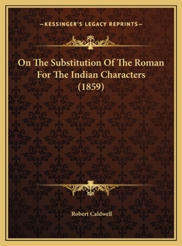 On The Substitution Of The Roman For The Indian Characters