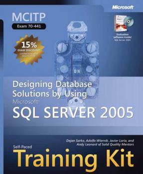 Paperback MCITP Self-Paced Training Kit (Exam 70-441): Designing Database Solutions by Using Microsoft SQL Server 2005 Book