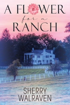 Paperback A Flower for a Ranch Book