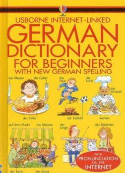 German Dictionary for Beginners (Usborne Internet-Linked Dictionary) - Book  of the Usborne Beginners Dictionaries