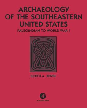 Paperback Archaeology of the Southeastern United States: Paleoindian to World War I Book