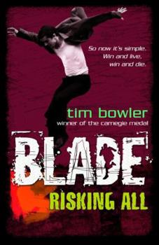 Blade: Risking All - Book #8 of the Blade