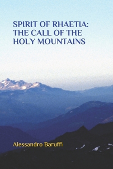 Paperback Spirit of Rhaetia, the Call of the Holy Mountains Book