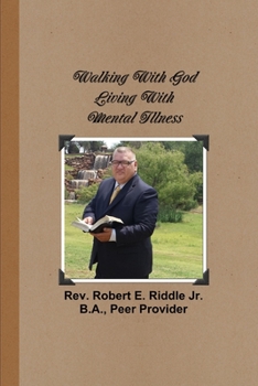Paperback Walking With God Living With Mental Illness Book