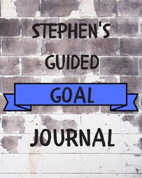 Paperback Stephen's 2020 Goal Book: 2020 New Year Planner Guided Goal Journal Gift for Stephen / Notebook / Diary / Unique Greeting Card Alternative Book