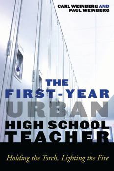 Paperback First-Year Urban High School Teacher: Holding the Torch, Lighting the Fire Book