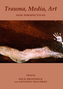 Hardcover Trauma, Media, Art: New Perspectives Book