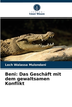 Paperback Beni: Das Geschäft mit dem gewaltsamen Konflikt [German] Book