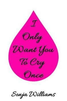 Paperback I Only Want You To Cry Once Book