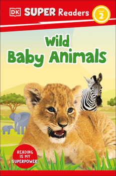 Paperback DK Super Readers Level 2 Wild Baby Animals Book