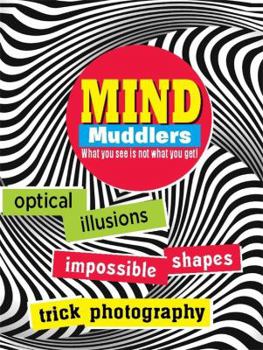 Hardcover Mind Muddlers: What You See Is Not What You Get! Book