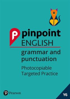 Spiral-bound Pinpoint English Grammar and Punctuation Year 6: Photocopiable Targeted Sats Practice (Age 10-11) Book